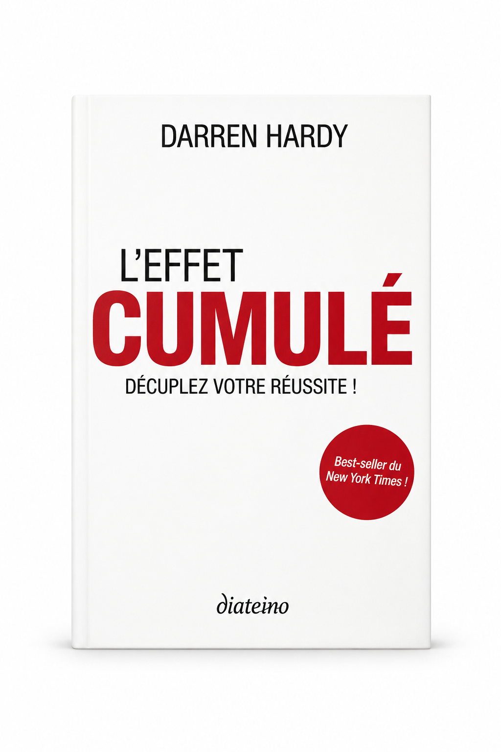 L'effet cumulé - Décuplez votre réussite !