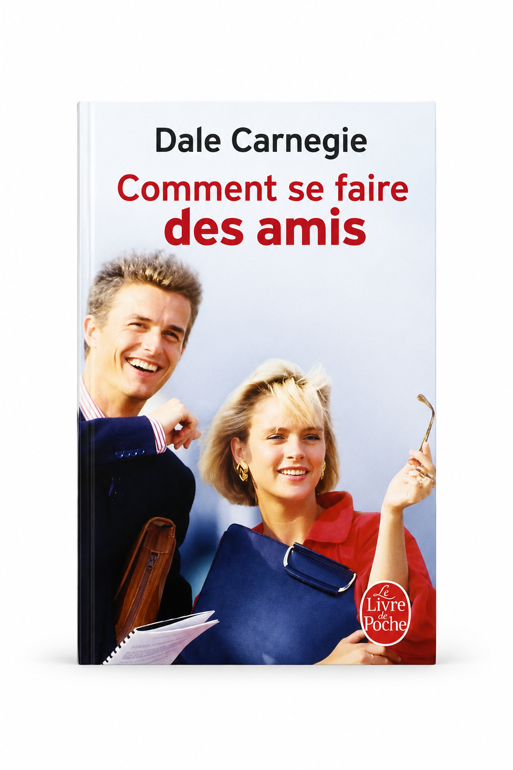 Comment se faire des amis – Dale Carnegie