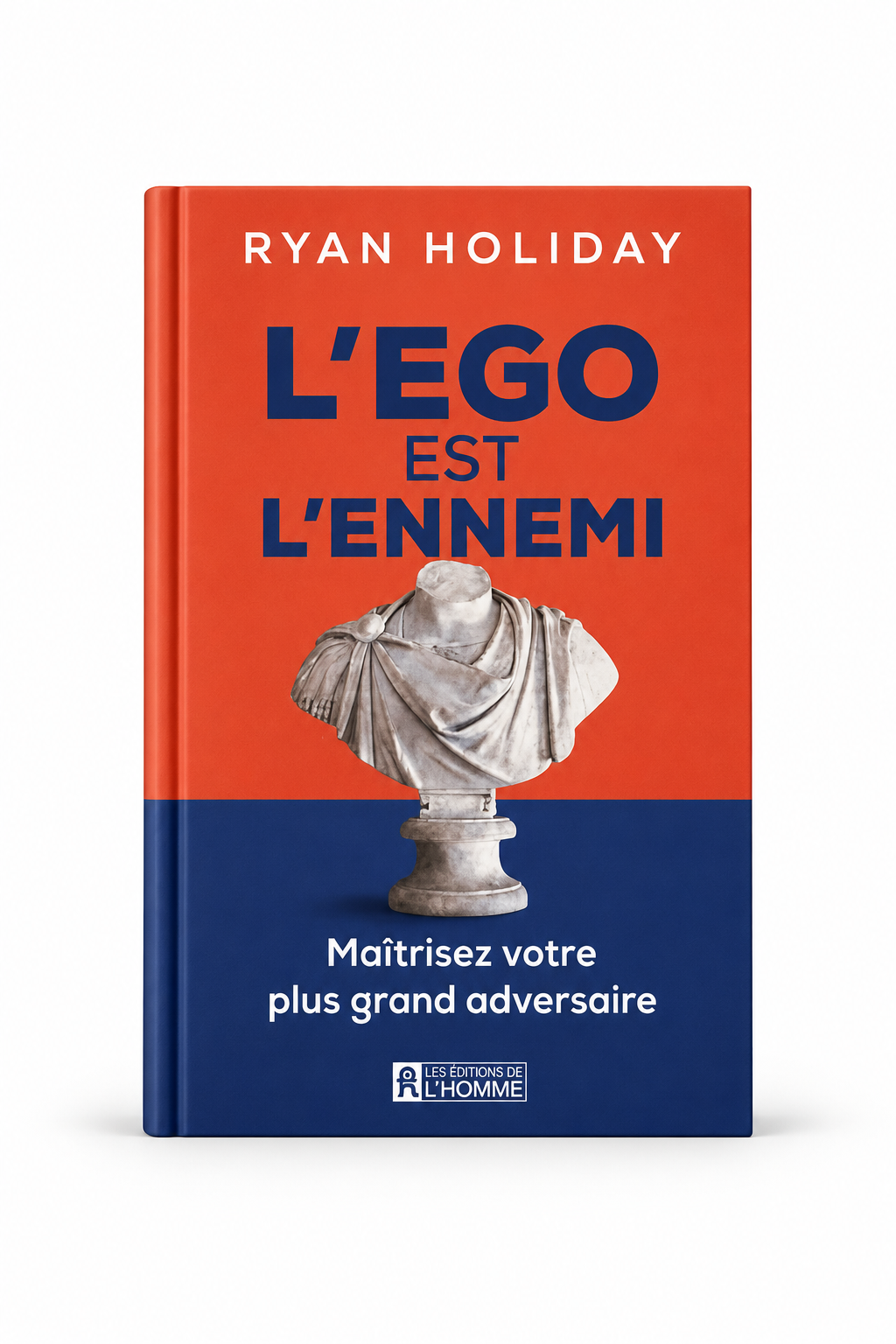 L’Ego est l’ennemi De Ryan Holiday