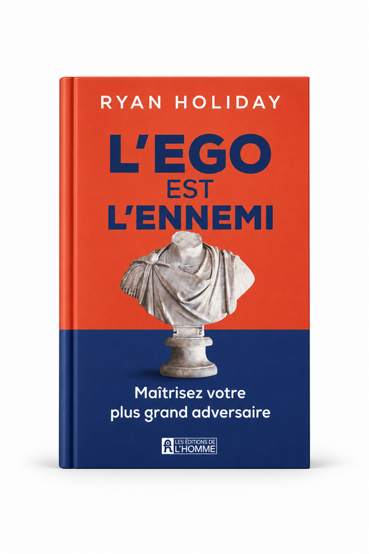 L’Ego est l’ennemi De Ryan Holiday